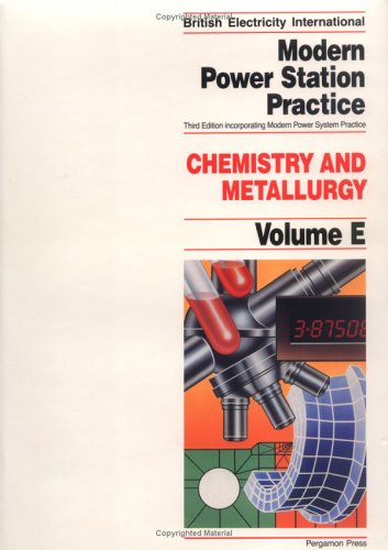 Chemistry and Metallurgy, Volume Volume E, Third Edition (British Electricity International) (9780080405155) by Brown, J.; Ray, N.J.; Gemmill, M.G.