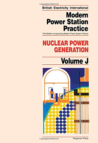 Stock image for Modern Power Station Practice: J - Nuclear power generation for sale by Clevedon Community Bookshop Co-operative