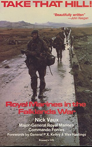 Take That Hill!: Royal Marines in the Falklands War.