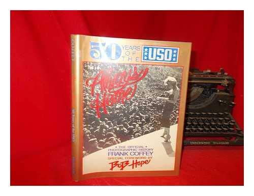 Stock image for Always Home: 50 Years of the USO--The Official Photographic History for sale by HPB-Emerald