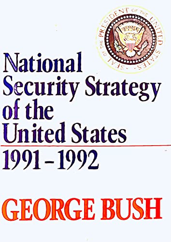 Imagen de archivo de National Security Strategy of the United States, 1991-1992. a la venta por Presidential Book Shop or James Carroll