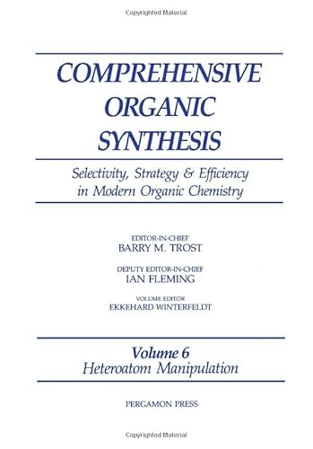 Beispielbild fr Heteroatom Manipulation, Volume 6. Comprehensive Organic Synthesis. Selectivity, Strategy & Efficiency in Modern Organic Chemistry zum Verkauf von Zubal-Books, Since 1961