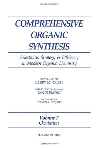 Stock image for Oxidation, Volume 7. Comprehensive Organic Synthesis. Selectivity, Strategy & Efficiency in Modern Organic Chemistry for sale by Zubal-Books, Since 1961