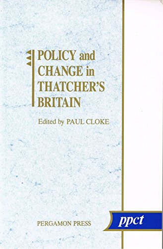 9780080406480: Policy and Change in Thatcher's Britain (Policy Planning and Critical Theory)