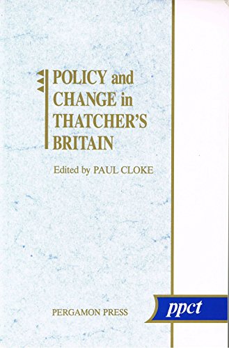 Stock image for Policy and Change in Thatcher's Britain (Policy Planning and Critical Theory) for sale by WorldofBooks