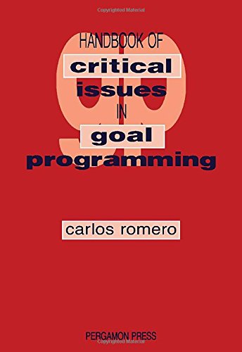 HANDBOOK OF CRITICAL ISSUES IN GOAL PROGRAMMING.