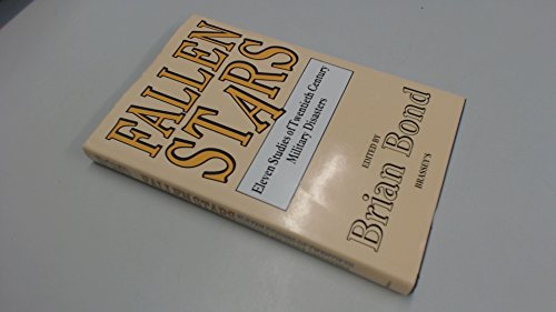 Stock image for Fallen Stars: Eleven Studies of Twentieth Century Military Disasters for sale by Anybook.com