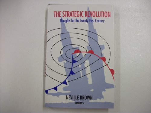 Imagen de archivo de The Strategic Revolution: Thoughts for the Twenty-First Century a la venta por PsychoBabel & Skoob Books