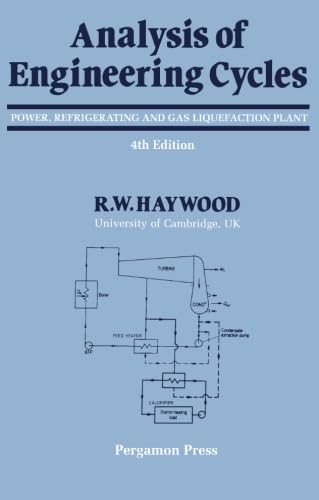 Beispielbild fr Analysis of Engineering Cycles, Fourth Edition: Power, Refrigerating and Gas Liquefaction Plant (Thermodynamics and Fluid Mechanics for Mechanical Engineers) zum Verkauf von ZBK Books