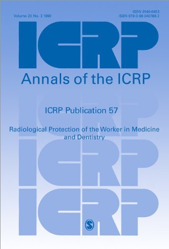 Beispielbild fr Radiological Protection of the Worker in Medicine and Dentistry (International Commission of Radiological Protection, No 57) zum Verkauf von Revaluation Books