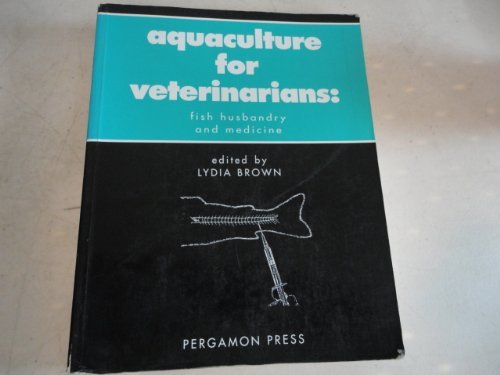 Stock image for Aquaculture for Veterinarians : Fish Husbandry and Medicine for sale by Better World Books Ltd