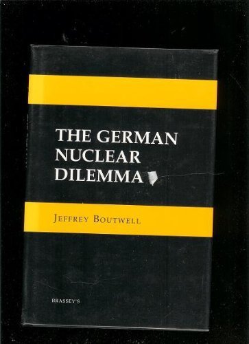 The German nuclear dilemma (9780080409665) by Boutwell, Jeffrey