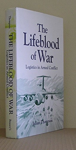 9780080409771: The Lifeblood of War: Logistics in Armed Conflict