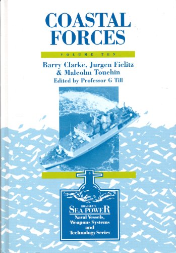 Imagen de archivo de COASTAL FORCES (Brassey's Sea Power : Naval Vessels, Weapons Systems and Technology, Vol 10) a la venta por WorldofBooks