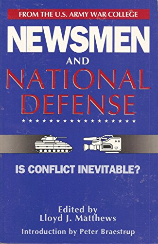 Imagen de archivo de Newsmen & National Defense: Is Conflict Inevitable? (Ausa Book) a la venta por Wonder Book