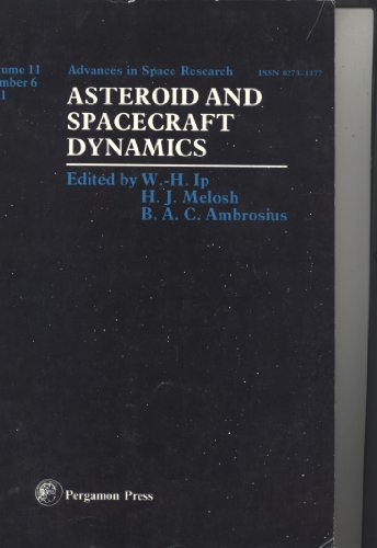 9780080411606: Asteroid & Spacecraft Dynamics: Proceedings of the Topical Meetings of the Cospar Interdisciplinary Scientific Commission B & P (Meetings B4 & P1) of (Advances in Space Research)
