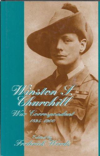 Imagen de archivo de Winston S. Churchill, War Correspondent, 1895-1900 a la venta por Adkins Books