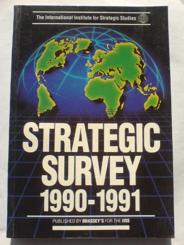 Stock image for Strategic Survey 1990-1991 for sale by AwesomeBooks