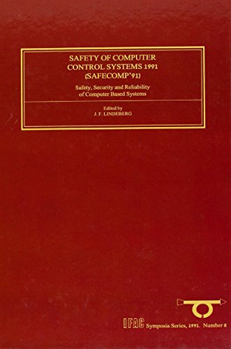 Beispielbild fr Safety of Computer Control Systems 1991, Volume 8: Safety, Security and Reliability of Computer Based Systems (IFAC Symposia Series) zum Verkauf von Wonder Book