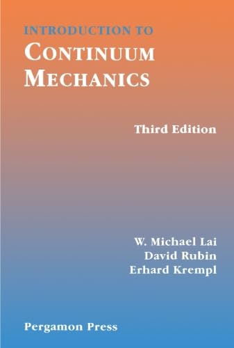 Stock image for Introduction to Continuum Mechanics, Third Edition for sale by GoldenWavesOfBooks