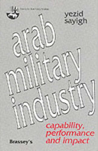 Beispielbild fr Arab Military Industry: Capability, Performance and Impact (Centre for Arab Unity Studies) zum Verkauf von Dream Books Co.