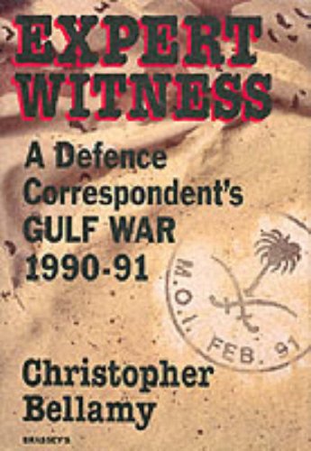 Beispielbild fr Expert Witness: A Defence Correspondent's Gulf War 1990-91 zum Verkauf von PsychoBabel & Skoob Books