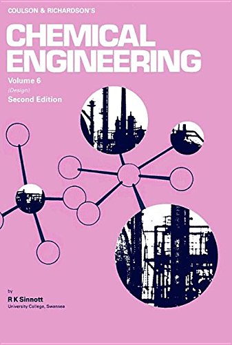 Beispielbild fr Chemical Engineering Design (Volume 6) (Chemical Engineering Technical Series, Volume 6) zum Verkauf von WorldofBooks