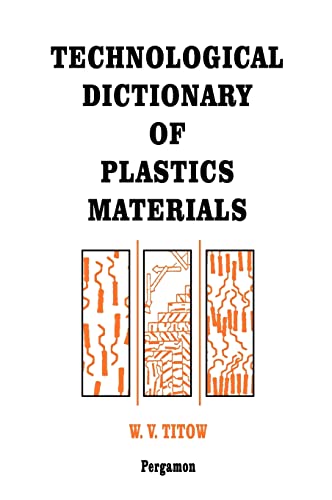 9780080418919: Technological Dictionary of Plastics Materials