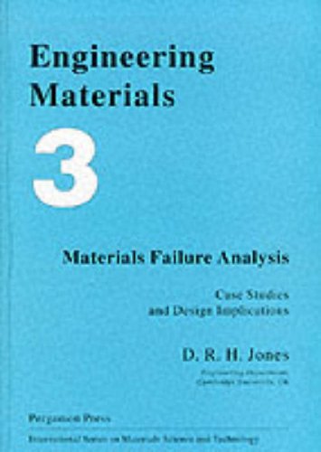 9780080419046: Materials Failure Analysis: Case Studies and Design Implications (v. 3) (Materials Science & Technology Monographs)