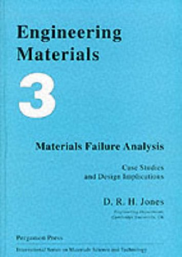 9780080419046: Engineering Materials 3: Materials Failure Analysis: Case Studies and Design Implications (International Series on Materials Science and Technology)