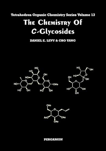 Stock image for The Chemistry of C-Glycosides (Volume 13) (Tetrahedron Organic Chemistry, Volume 13) for sale by PBShop.store US
