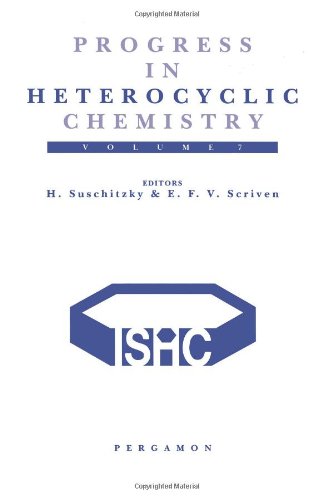 Stock image for Progress in Heterocyclic Chemistry: A Critical Review of the 1994 Literature Preceded by Two Chapters on Current Heterocyclic Topics: Volume 7 for sale by The Book Exchange