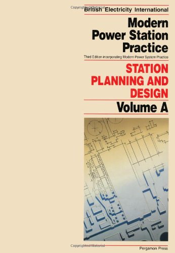 9780080422411: Modern Power Station Practice: Station Planning and Design Vol A (British Electricity International)