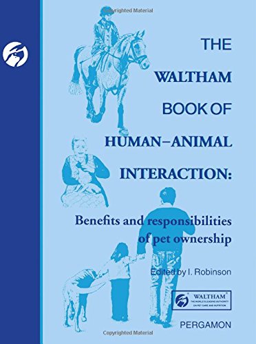 Beispielbild fr The Waltham Book of Human Animal Interaction: Benefits and Responsibilities of Pet Ownership: Vol 4 (Waltham Centre for Pet Nutrition) zum Verkauf von AwesomeBooks