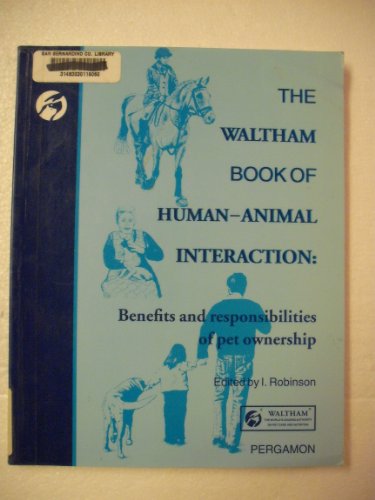 9780080422855: The Waltham Book of Human Animal Interaction: Benefits and Responsibilties of Pet Ownership (Waltham Centre for Pet Nutrition)