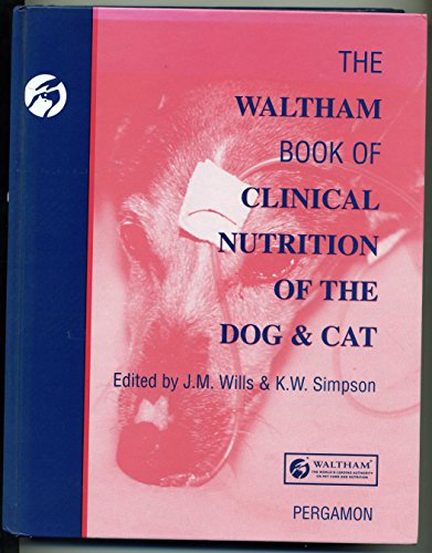 Beispielbild fr Waltham Book of Clinical Nutrition of the Dog and Cat zum Verkauf von Wonder Book