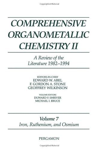 Stock image for Comprehensive Organometallic Chemistry II, Volume 7: Iron, Ruthenium and Osmium: A Review of the Literature 1982-1994 for sale by Phatpocket Limited