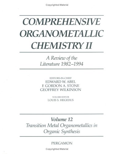 Stock image for Comprehensive Organometallic Chemistry II: Transition Metal Organometallics in Organic Synthesis (Comprehensive Organometallic Chemistry II S.) for sale by Buchpark
