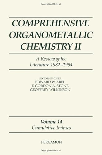 Beispielbild fr Comprehensive Organometallic Chemistry II : Cumulative Indexes Volume 14. zum Verkauf von Zubal-Books, Since 1961