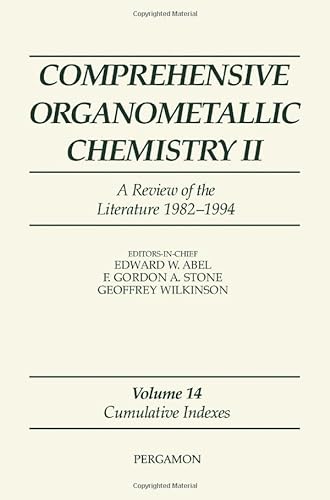 Stock image for Comprehensive Organometallic Chemistry II : Cumulative Indexes Volume 14. for sale by Zubal-Books, Since 1961