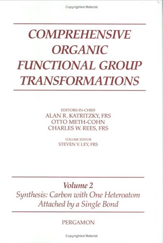 Stock image for Comprehensive Organic Functional Group Transformations: Volume 2, Synthesis: Carbon with One Heteroatom, Attached by a Single Bond for sale by The Book Exchange