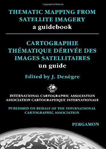 9780080423517: Thematic Mapping from Satellite Imagery: A Guidebook