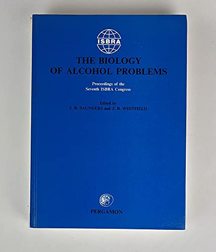 Imagen de archivo de The Biology of Alcohol Problems: Proceedings of the Seventh Congress of the International Society for Biomedical Research on Alcoholism, Australia, a la venta por ThriftBooks-Atlanta