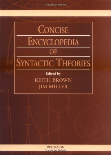 Concise Encyclopedia of Syntactic Theories (9780080427119) by Brown, K.; Miller, J.