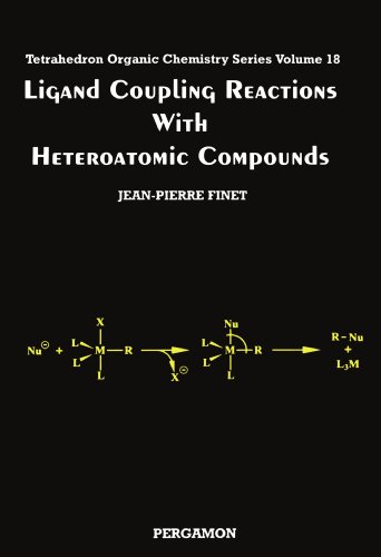 9780080427935: Ligand Coupling Reactions with Heteroatomic Compounds: v.18 (Tetrahedron Organic Chemistry)