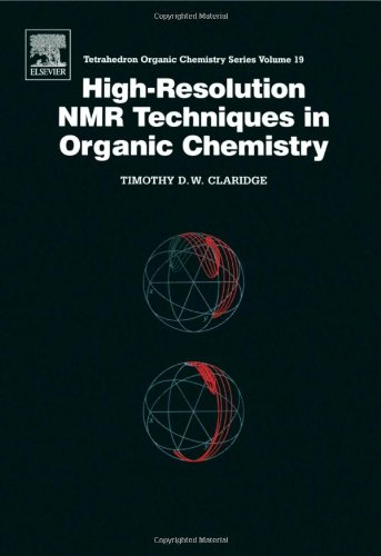 Beispielbild fr High-Resolution NMR Techniques in Organic Chemistry (Tetrahedron Organic Chemistry Series, Volume 19) zum Verkauf von The Book Exchange
