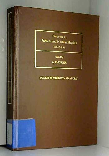 Immagine dell'editore per Progress in Particle & Nuclear Physics (Vol. 36) Quarks in hadrons and nuclei. venduto da RWL GROUP  (Booksellers)