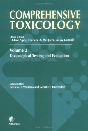 Comprehensive Toxicology: Volume 2, Toxicological Testing & Evaluation (Comprehensive Toxicology) (9780080429670) by Hottendorf, G.H.; Williams, P.D.