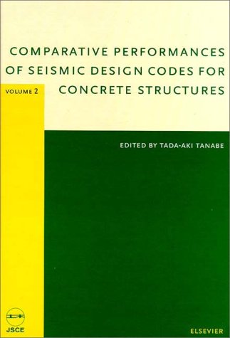 Stock image for Comparative Performances of Seismic Design Codes for Concrete Structures (2-Volume Set) for sale by dsmbooks
