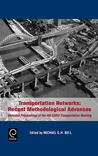 Imagen de archivo de Transportation Networks: Recent Methodological Advances: Selected Proceedings of the 4th Euro Transportation Meeting a la venta por WorldofBooks
